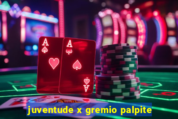 juventude x gremio palpite